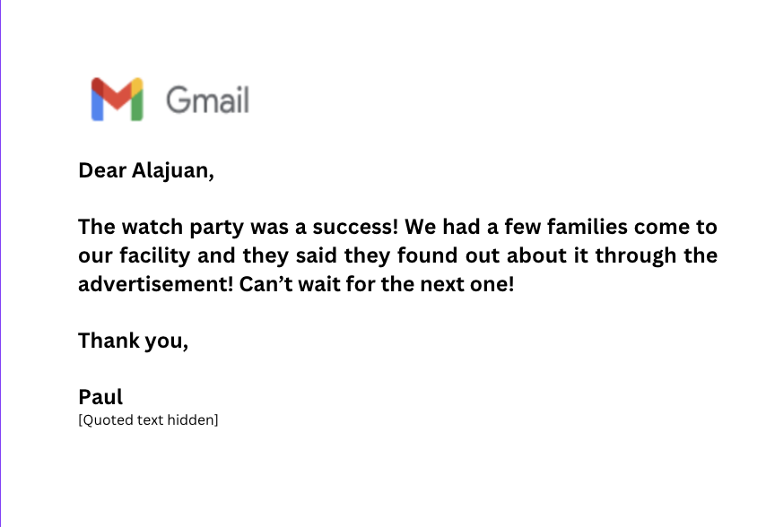 Client email reporting families attended a watch party after seeing the advertisement